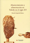 ABASTECIMIENTO Y ALIMENTACION EN TOLEDO EN EL SIGLO XV