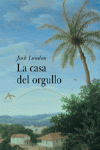 CASA DEL ORGULLO,LA