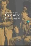 OSCAR WILDE UNA VIDA EN CARTAS
