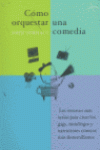 COMO ORQUESTAR UNA COMEDIA