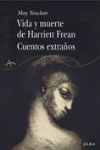 VIDA Y MUERTE DE HARRIET FREAN CUENTOS EXTRA�OS