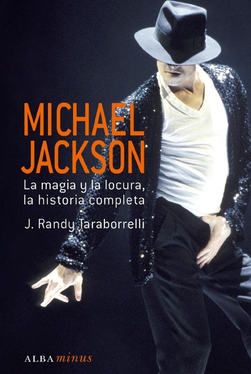 MICHAEL JACKSON-LA MAGIA Y LA LOCURA,LA HISTORIA COMPLETA