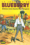 BLUEBERRY 41. ULTIMO TREN HACIA WASHINGTON