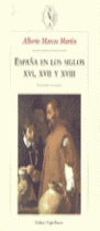 ESPA�A EN LOS SIGLOS XVI, XVII Y XVIII