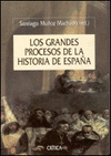 GRANDES PROCESOS DE LA HISTORIA DE ESPA�A, LOS