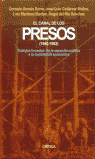CANAL DE LOS PRESOS, 1940-1962, EL