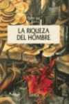 RIQUEZA DEL HOMBRE, LA