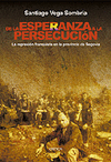 DE LA ESPERANZA A LA PERSECUCION