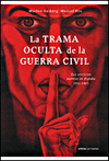 TRAMA OCULTA DE LA GUERRA CIVIL,LA