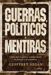 GUERRAS POLITICOS Y MENTIRAS-COMO NOS EN