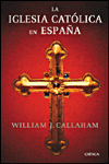 IGLESIA CATOLICA EN ESPA�A (1875-2002), LA