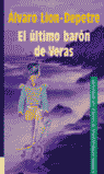 ULTIMO BARON DE VERAS,EL