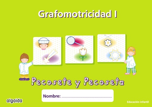 GRAFOMOTRICIDAD I.PECOSETE Y PECOSETA