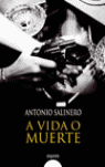 A VIDA O MUERTE