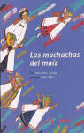MUCHACHAS DEL MAIZ,LAS