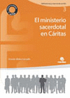 MINISTERIO SACERDOTAL EN CARITAS,EL