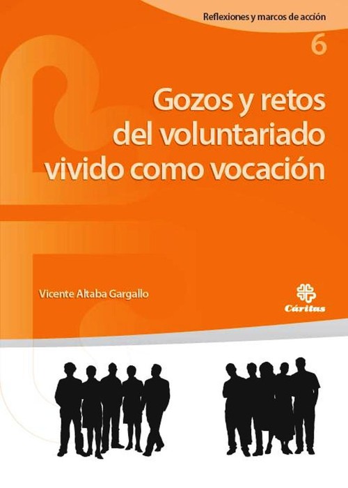GOZOS Y RETOS DEL VOLUNTARIADO VIVIDO COMO VOCACION