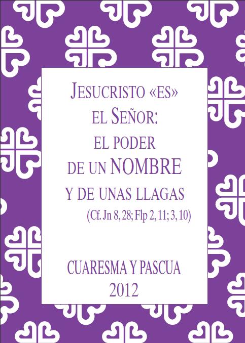 JESUCRISTO ES EL SE�OR: EL PODER UN NOMBRE Y DE UNAS LLAGAS