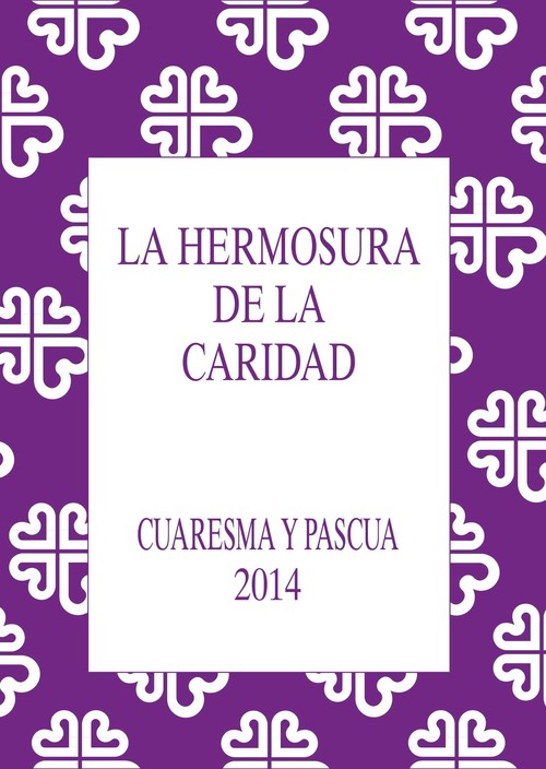 HERMOSURA DE LA CARIDAD, CUARESMA Y PASCUA 2014,LA