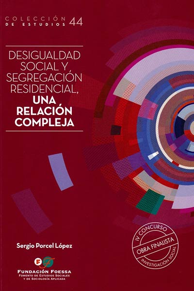 DESIGUALDAD SOCIAL Y SEGREGACION RESIDENCIAL UNA RELACION