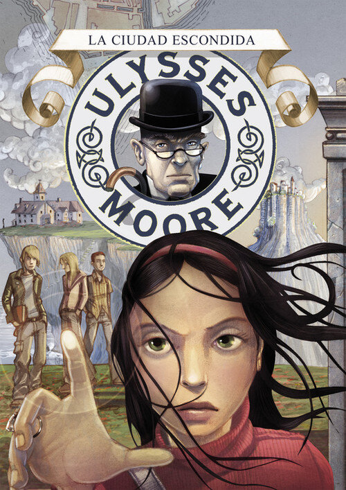ULYSSES MOORE 7: LA CIUDAD ESCONDIDA