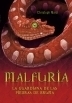 MALFURIA LA GUARDIANA DE LAS PIEDRAS DE BRUMA
