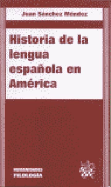 HISTORIA DE LA LENGUA ESPA�OLA DE AMERICA