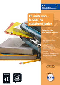 EN ROUTE VERS LE DELF SCOLAIRE ET JUNIOR A2 LIVRE DE L'ELEV