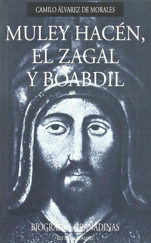 MULEY HACEN,EL ZAGAL Y BOABDIL