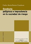 CONDUCTA PELIGROSA E IMPRUD.SOCIED.RIESG