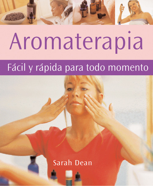 AROMATERAPIA-FACIL Y RAPIDA TODO MUNDO