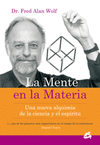 MENTE EN LA MATERIA, LA. UNA NUEVA ALQUIMIA DE LA CIENCIA Y