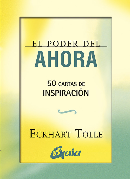 PODER DEL AHORA, EL. 50 CARTAS DE INSPIRACION