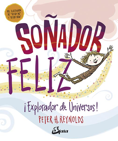SO�ADOR FELIZ. EXPLORADOR DE UNIVERSOS