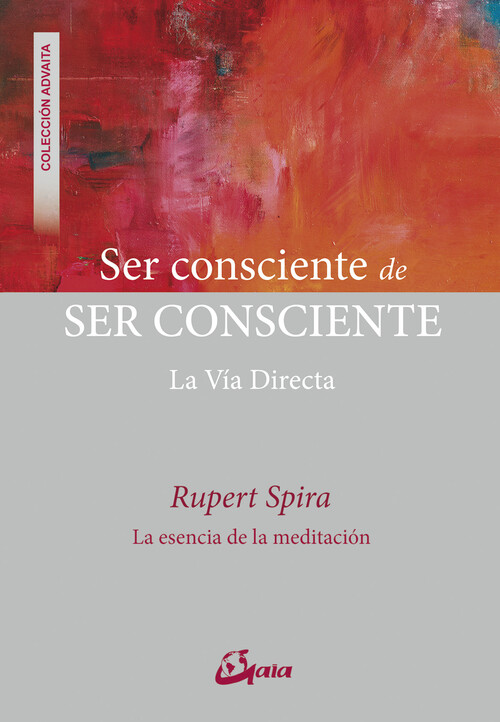 SER CONSCIENTE DE SER CONSCIENTE. LA VIA DIRECTA