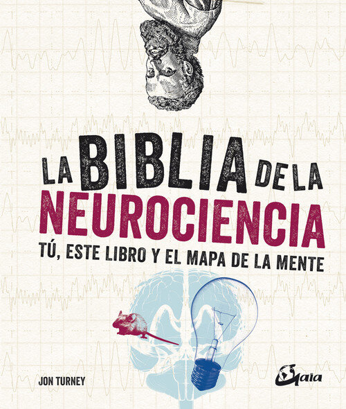 BIBLIA DE LA NEUROCIENCIA, LA