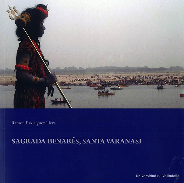 SAGRADA BENARES, SANTA VARANASI