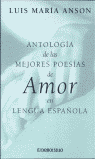 ANTOLOGIA DE LAS MEJORES POESIAS DE AMOR EN LENGUA CASTELLAN