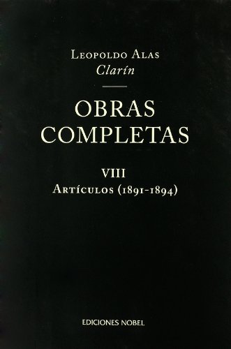 OBRAS COMPLETAS DE CLARIN VIII, ARTICULOS 1891-1894