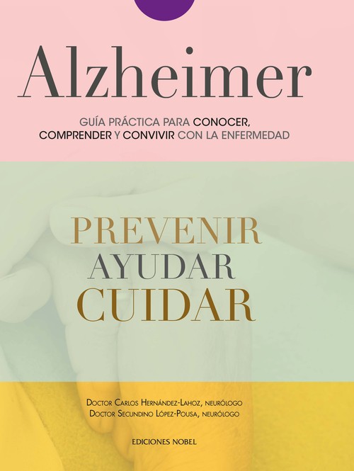 ALZHEIMER GUIA PRACTICA PARA CONOCER CONVIVIR Y AFRONTAR
