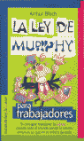 LEY DE MURPHY PARA TRABAJADORES, LA