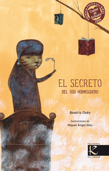 SECRETO DEL OSO HORMIGUERO,EL PREMIO POESIA NI�OS 2008