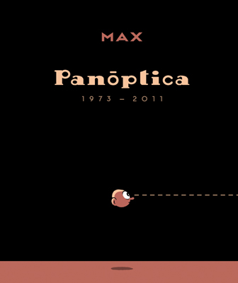 MAX PANOPTICA (1973 2011)