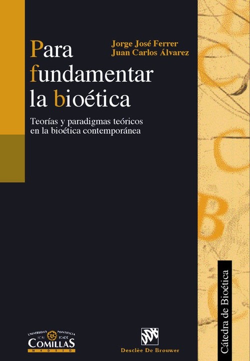 PARA FUNDAMENTAR LA BIOETICA