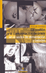 GESTION Y LA COMUNICACION DE CRISIS EN EL SECTOR DE ALIMENTA