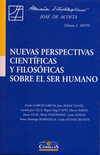 NUEVAS PERSPECTIVAS CIENTIFICAS Y FILOSOFICAS SOBRE EL SER H