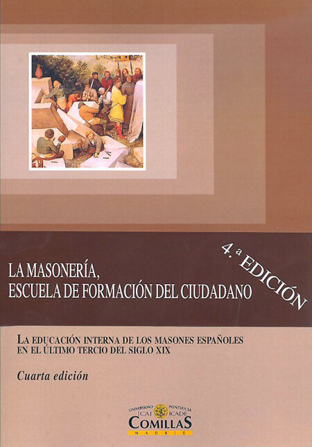 MASONERIA, ESCUELA DE FORMACION DEL CIUDADANO, LA. 4� EDICIO