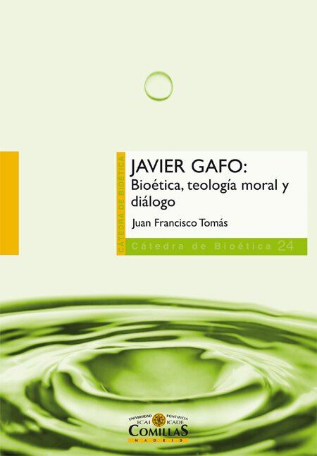 JAVIER GAFO:BIOETICA,TEOLOGIA MORAL Y DIALOGO