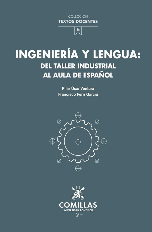 INGENIERIA Y LENGUA: DEL TALLER INDUSTRIAL AL AULA DE ESPA�