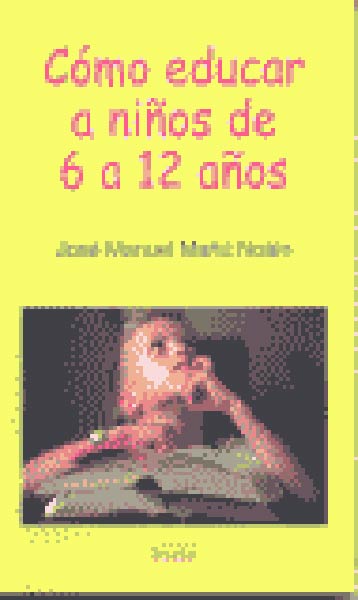 COMO EDUCAR A NI�OS DE 6 A 12 A�OS